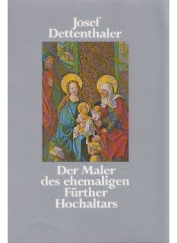 Josef Dettenthaler - Der Maler des ehemaligen Fürther Hochaltars,  1978 antikvár könyv