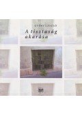 Győri László - A tisztaság akarása (dedikált)