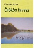 Konczek József - Örökös tavasz (dedikált)