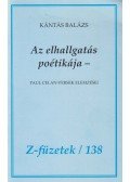Kántás Balázs - Az elhallgatás poétikája (dedikált)