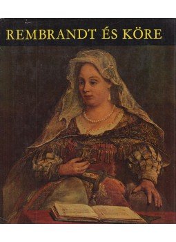 Czobor Ágnes - Rembrandt és köre Czobor Ágnes - Rembrandt és köre, Budapest 1973 antikvár könyv