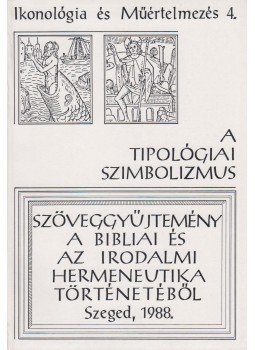 Fabiny Tibor - A tipológiai szimbolizmus, Szeged 1988 antikvár könyv