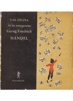 Gál Zsuzsa - Az én zeneszerzőm Franz Schubert (dedikált) Gál Zsuzsa - Az én zeneszerzőm Franz Schubert (dedikált), Budapest 1968 antikvár könyv