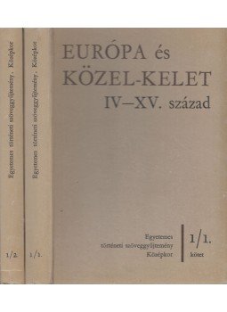 Sz. Jónás Ilona - Európa és Közel-Kelet IV-XV. század I-II., Budapest 1981 antikvár könyv