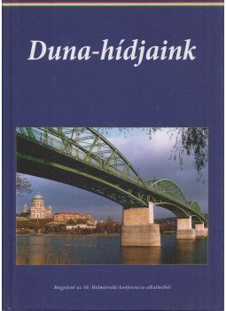 Tóth Ernő (szerk.) - Duna-hídjaink Tóth Ernő (szerk.) - Duna-hídjaink, Budapest 2009 antikvár könyv