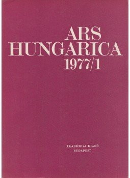 Tímár Árpád - Ars Hungarica 1977/1 Tímár Árpád - Ars Hungarica 1977/1, Budapest 1977 antikvár könyv