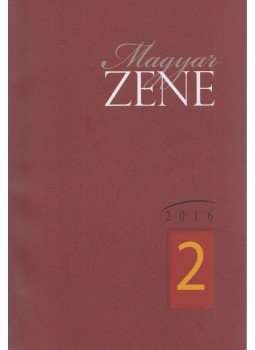 Péteri Judit (szerk.) - Magyar zene 2016/2 Péteri Judit (szerk.) - Magyar zene 2016/2, Budapest 2016 antikvár könyv
