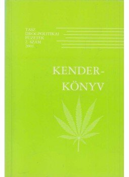 Dénes Balázs, Pelle Andrea, Sándor Gábor - Kenderkönyv Dénes Balázs, Pelle Andrea, Sándor Gábor - Kenderkönyv, 2001 antikvár könyv