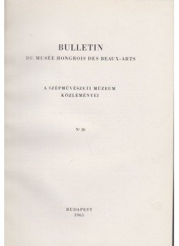 Garas Klára - Bulletin du Musée Hongrois des Beaux-Arts 26., Budapest 1965 antikvár könyv