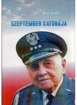 Máté Endre - Szeptember katonája (Zolnierz Wrzesnia) (dedikált),  2010 antikvár könyv