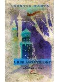 Csontos Márta - A kék lovagtorony