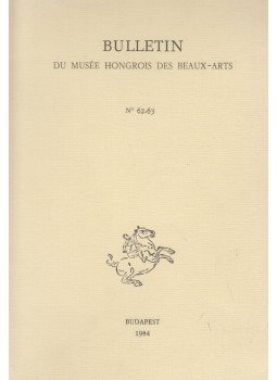 Garas Klára - Bulletin du Musée Hongrois des Beaux-Arts 62-63., Budapest 1984 antikvár könyv