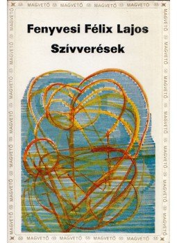 Fenyvesi Félix Lajos - Szívverések Fenyvesi Félix Lajos - Szívverések, Budapest 1979 antikvár könyv