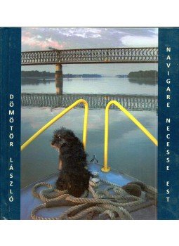 Dömötör László - Navigare necesse est (dedikált) Dömötör László - Navigare necesse est (dedikált), Budapest 2011 antikvár könyv
