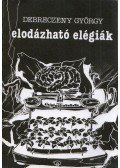 Debreczeny György - Elodázható elégiák (dedikált)