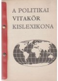  - A Politikai Vitakör Kislexikona