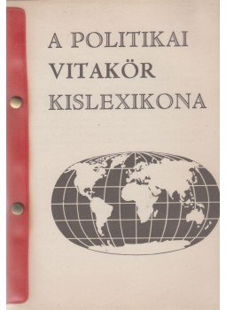  - A Politikai Vitakör Kislexikona, Budapest 1974 antikvár könyv
