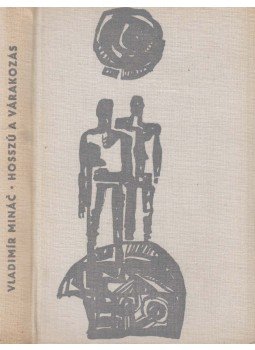 Minác, Vladimír - Hosszú várakozás, Pozsony 1961 antikvár könyv