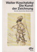 Walter Koschatzky - Die Kunst der Zeichnung