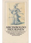 Andreas Beyer - Giuseppe Arcimboldo Figurinen