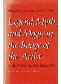 Ernst Kris, Otto Kurz - Legend, Myth, and Magic in the Image of the Artist, London 1979 antikvár könyv
