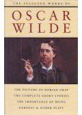 Oscar Wilde - The Selected Works of Oscar Wilde