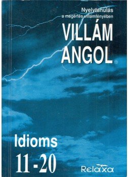 Dr. Dálnoki-Fésűs András, Makara György, Paul A. Creighton - Villám angol - Idioms 11-20, Budapest 1996 antikvár könyv