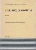Sas Vilmos dr.,Greschkovics Józsefné - Ápolástan, gondozástan 1.