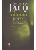 Christian Jacq - A múmia pere