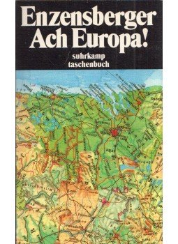 Enzensberger, Hans Magnus - Ach Europa! Enzensberger, Hans Magnus - Ach Europa!, Frankfurt am Main 1989 antikvár könyv