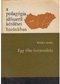 Kovács András - Egy film forrásvidéke