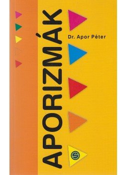 Apor Péter - Aporizmák Apor Péter - Aporizmák, Budapest 2011 antikvár könyv