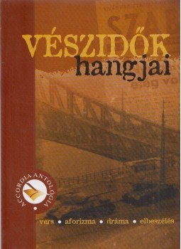 Bodrogi Huszár Katalin (szerk.) - Vészidők hangjai 2006 Bodrogi Huszár Katalin (szerk.) - Vészidők hangjai 2006, Budapest 2006 antikvár könyv