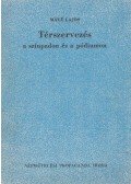 Máté Lajos - Térszervezés a színpadon és pódiumon