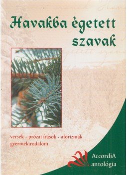 Bodrogi Huszár Katalin (szerk.) - Havakba égetett szavak Bodrogi Huszár Katalin (szerk.) - Havakba égetett szavak, Budapest 2008 antikvár könyv