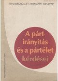 Láng László - A pártirányítás és a pártélet kérdései 1978/1979