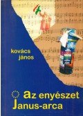 Kovács János - Az enyészet Janus-arca