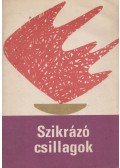 P.V. Akulov,Bertalan István,Jávor Ottó,Tóth Sándor,Sz. V. Szoszjedov - Szikrázó csillagok