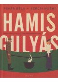 Szécsi Noémi,Fehér Béla - Hamis gulyás