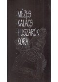 Czipott György - Mézeskalácshuszárok kora (dedikált)