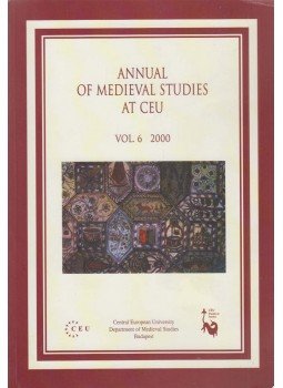 Szende Katalin (szerk.), Sebők Marcell (szerk.) - Annual of Medieval Studies at CEU vol. 6 2000 Szende Katalin (szerk.), Sebők Marcell (szerk.) - Annual of Medieval Studies at CEU vol. 6 2000, Budapest 2000 antikvár könyv