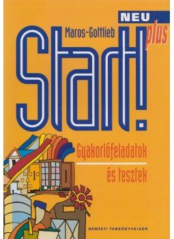 Maros Judit, Szitnyainé Gottlieb Éva - Start! Neu Plus Gyakorlófeladatok és tesztek, Budapest 2006 antikvár könyv