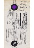 Ladányi Mihály - Kedvesebb hazát (dedikált)