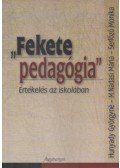 Hunyady Györgyné,M. Nádasi Mária,Serfőző Mónika - "Fekete pedagógia"