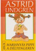 Astrid Lindgren - Harisnyás Pippi a Déltengeren
