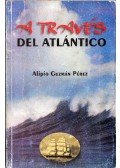 Alipio Guzmán Pérez - A través del Atlántico
