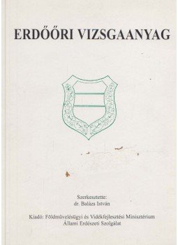 Dr. Balázs István (szerk.) - Erdőőri vizsgaanyag,  1998 antikvár könyv