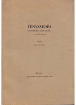 Nagy Sándor, Szenténé Weinper Mária - Fényszedés Nagy Sándor, Szenténé Weinper Mária - Fényszedés, 0 antikvár könyv