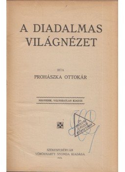 Prohászka Ottokár - A diadalmas világnézet Prohászka Ottokár - A diadalmas világnézet, Székesfehérvár 1925 antikvár könyv