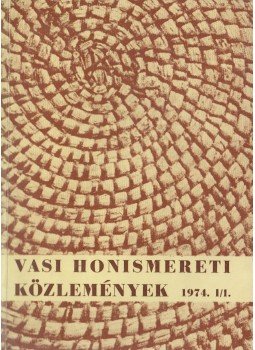  - Vasi honismereti közlemények 1974 I/1., Szombathely 1974 antikvár könyv